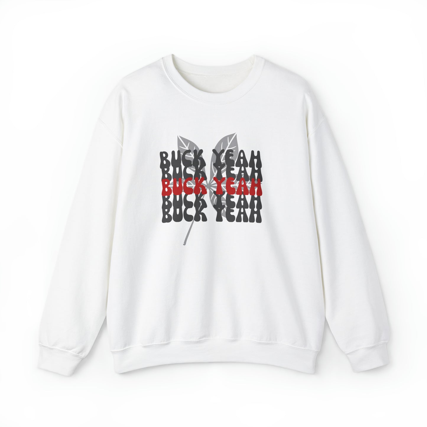 Buck Yeah Sweatshirt (unisex)